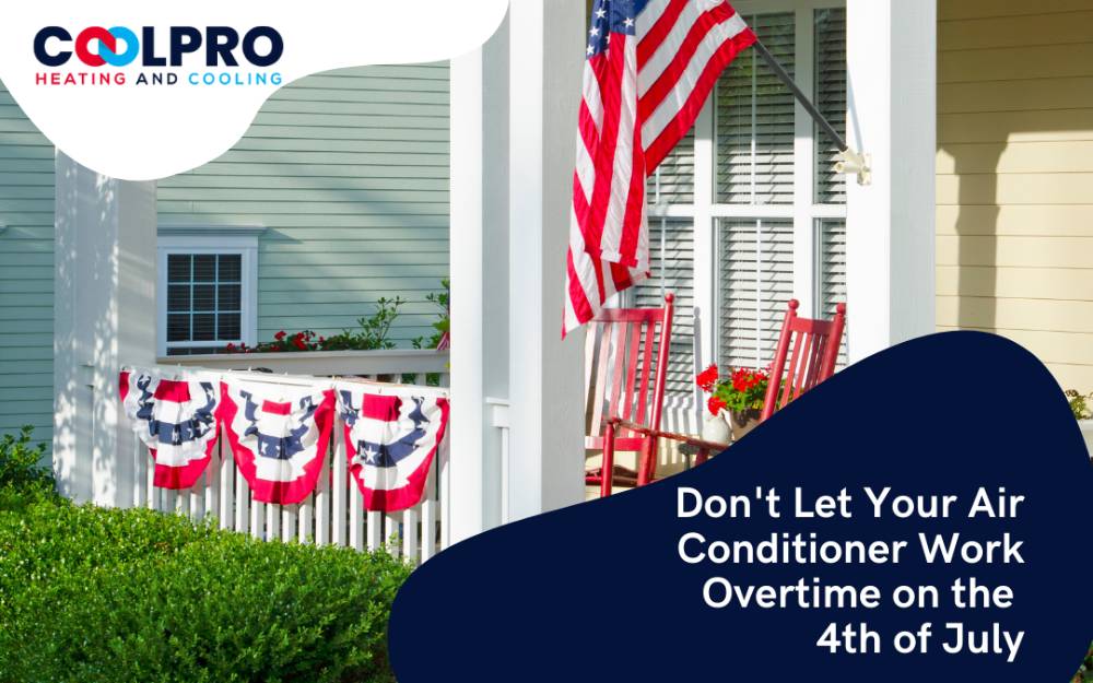 Don't let your air conditioner work on the 4th of july.