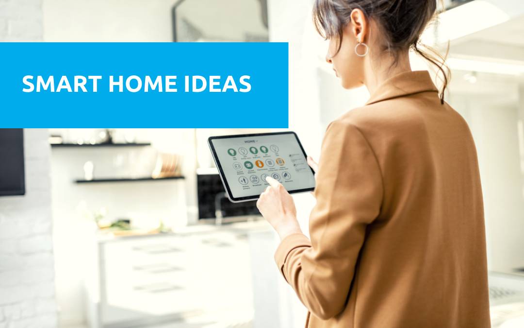 A woman holding a tablet with the words smart home ideas.